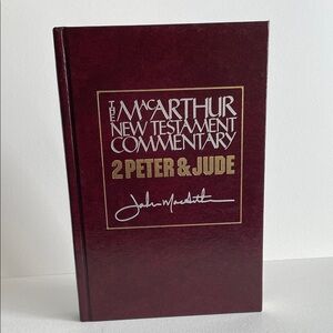The MacArthur New Testament Commentary - 2 Peter & Jude